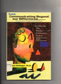 Image of Communicating Beyond Our Differences : Introducing The Psycho-Geometrics System (Komunikasi Mengatasi Perbedaan Memperkenalkan Sistem Psiko-Geometrik)